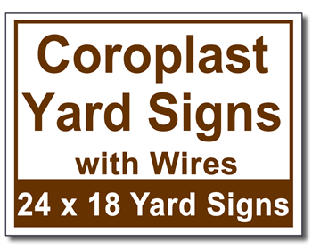 Coroplast Yard Signs with Wires - 25 Signs and Stakes 24x18