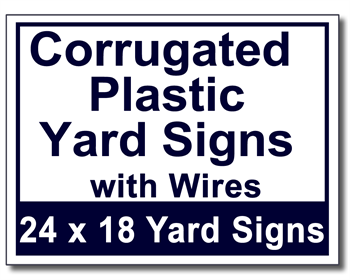 Corrugated Plastic Yard Signs with Wires - 25 Signs and Stakes 24x18