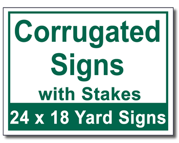 Corrugated Signs with Stakes - 50 Signs and Stakes 24x18