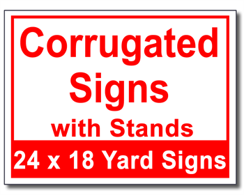 Corrugated Signs with Stands - 25 Signs and Stakes 24x18