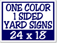 Corrugated Plastic Yard Signs 24 x 18 1 Sided 1 Color - 25 Signs