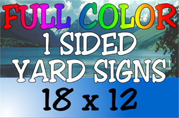 Full-color 1-sided 18x12 yard signs featuring a vibrant design background.
