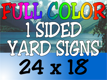 Full Color 1-Sided Yard Signs 24x18 – Digitally Printed Corrugated Plastic Sign with Vibrant Colors for Campaigns, Events, and Businesses