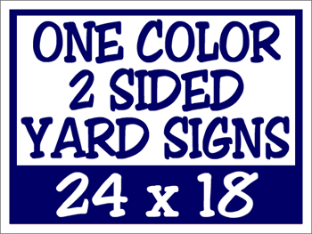 Corrugated Plastic Yard Signs - One Color, Two-Sided, 24x18 - Affordable and Durable for Campaigns, Real Estate, and Events