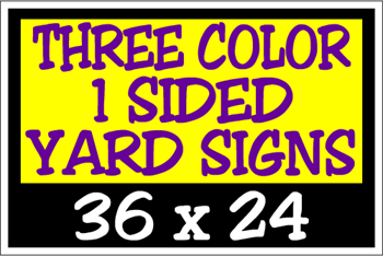 Corrugated Plastic - 36 x 24 Yard Sign - 1 Sided 3 Color