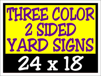 Three Color 2 Sided Yard Signs 24x18 – Custom Printed Corrugated Plastic Signs for Campaigns, Real Estate, and Events