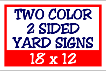 Corrugated Plastic - 18 x 12 Yard Sign - 2 Sided 2 Color