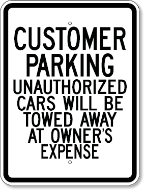 Customer Parking Unauthorized Cars Will Be Towed Away... 18 x 24