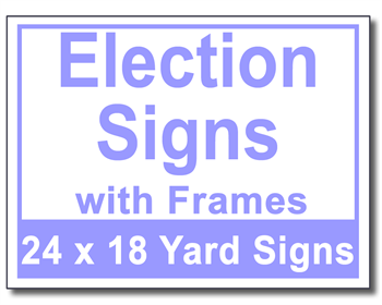 Election Signs with Frames - 100 Signs and Stakes 24x18