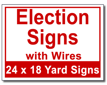 Election Signs with Wires - 100 Signs and Stakes 24x18