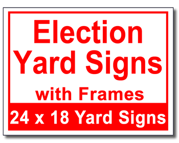Election Yard Signs with Frames - 25 Signs and Stakes 24x18