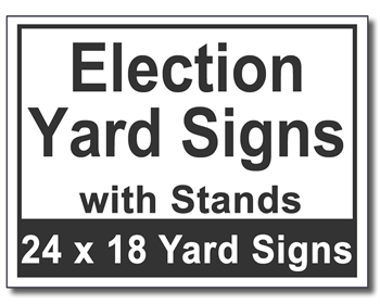 Election Yard Signs with Stands - 25 Signs and Stakes 24x18