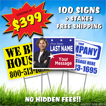 Yard Sign Package #FB3 - 100 Signs, Stakes & Shipping Included