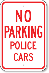 No Parking Police Cars Sign
