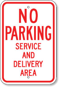 No Parking Service And Delivery Area Sign