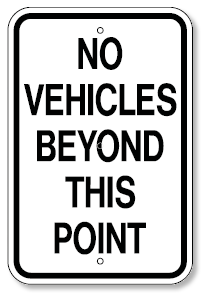 No Vehicles Beyond This Point Sign