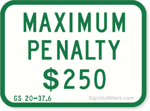 North Carolina Maximum Penalty $250 Placard Sign 12 x 9 GRN