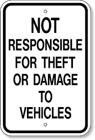 Not Responsible For Theft Or Damage To Vehicles
