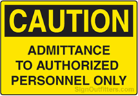 Caution Admittance to Authorized Personnel Only
