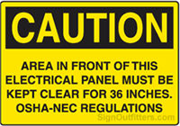 Caution Area In Front Of This Electrical Panel Must Be Kept Clear For 36 Inches OSHA-NEC Regulations