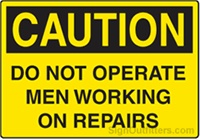Caution Do Not Operate Men Working On Reparis