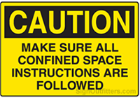 Caution Make Sure All Confined Space Instructions Are Followed