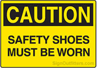 Caution Safety Shoes Must Be Worn