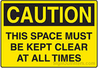 Caution This Space Must Be Kept Clear At All Times