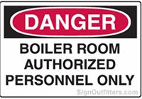 OSHA Danger Sign - Boiler Room Authorized Personnel Only