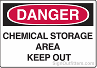 OSHA Danger Sign - Chemical Storage Area Keep Out
