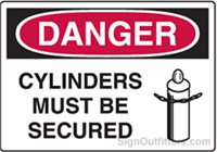 OSHA Danger Sign - Cylinders Must Be Secured with Symbol