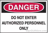 OSHA Danger Sign - Do Not Enter Authorized Personnel Only