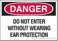OSHA Danger Sign - Do Not Enter Without Wearing Ear Protection