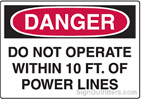 OSHA Danger Sign - Do Not Operate Within 10Ft. Of Power Lines
