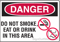 OSHA Danger Sign - Do Not Smoke, Eat or Drink In This Area