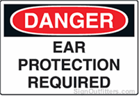 OSHA Danger Sign - Ear Protection Required