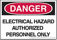 OSHA Danger Sign - Electrical Hazard Authorized Personnel Only