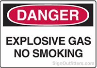 OSHA Danger Sign - Explosive Gas No Smoking