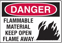 OSHA Danger Sign - Flammable Material Keep Open Flame Away
