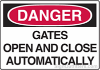 OSHA Danger Sign - Gates Open And Close Automatically