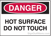 OSHA Danger Sign - Hot Surface Do Not Touch