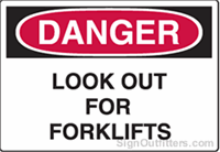 OSHA Danger Sign - Look Out For Forklifts