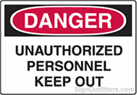 OSHA Danger Sign - Unauthorized Personnel Keep Out