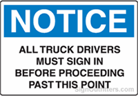 Notice All Truck Drivers Must Sign In Before Proceeding Past This Point