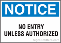 Notice No Entry Unless Authorized