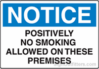 Notice Positively No Smoking On These Premises