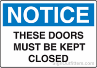 Notice These Doors Must Be Kept Closed