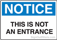 Notice This Is Not An Entrance