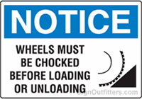 Notice Wheels Must Be Chocked Before Loading or Unloading with Symbol