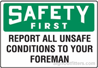 Report All Unsafe Conditions To Your Foreman